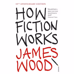 ISBN How Fiction Works, English, Paperback, 240 pages