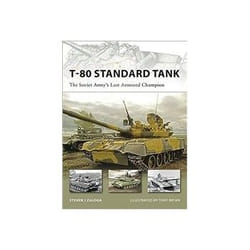 ISBN T-80 Standard Tank: The Soviet Army's Last Armored Champion book Politics English Paperback