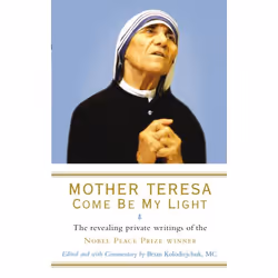 ISBN Mother Teresa: Come Be My Light, English, Paperback, 416 pages