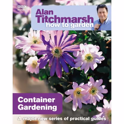 ISBN Alan Titchmarsh How to Garden: Container Gardening, English, Paperback, 128 pages