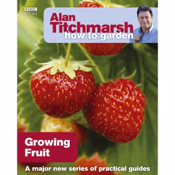 ISBN Alan Titchmarsh How to Garden: Growing Fruit, English, Paperback, 128 pages
