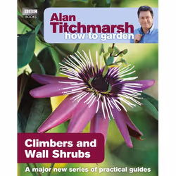 ISBN Alan Titchmarsh How to Garden: Climbers and Wall Shrubs, English, Paperback, 128 pages