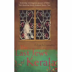 Allen & Unwin The Last Jews of Kerala, History, English, Paperback, 272 pages