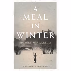 Allen & Unwin A Meal in Winter, Fiction, English, Paperback, 144 pages