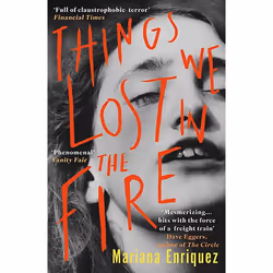 ISBN Things We Lost in the Fire, Paperback, 208 pages