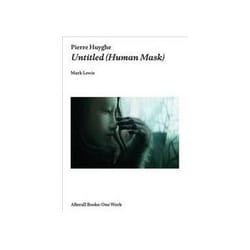 ISBN Pierre Huyghe Untitled: Human Mask book Art & design English 96 pages