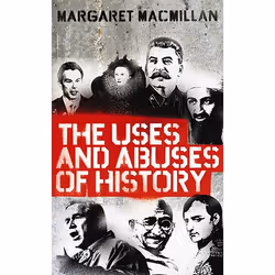 Allen & Unwin The Uses and Abuses of History, History, English, Paperback, 256 pages