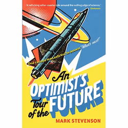 Allen & Unwin An Optimist's Tour of the Future, Science & nature, English, Paperback, 256 pages