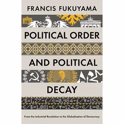 Allen & Unwin Political Order and Political Decay, Politics, English, Paperback, 672 pages
