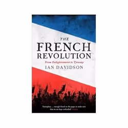 ISBN French Revolution: From Enlightenment to Tyranny, History, English, 336 pages
