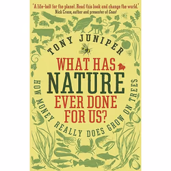 Allen & Unwin What Has Nature Ever Done For Us?, Science & nature, English, Paperback, 336 pages