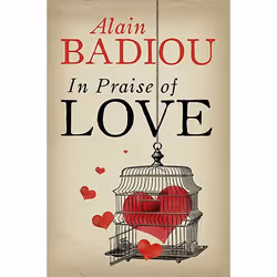 Allen & Unwin In Praise Of Love, Philosophy, English, Paperback, 256 pages