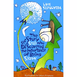 ISBN The Story of a Snail Who Discovered the Importance of Being Slow, English, Paperback, 128 pages