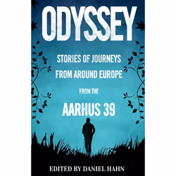 ISBN Odyssey (Stories of Journeys From Around Europe by the Aarhus 39), English, Paperback, 288 pages