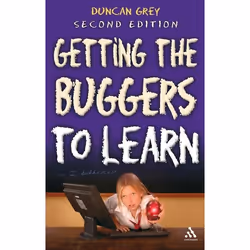 ISBN Getting the Buggers to Learn 2nd Edition, English, Paperback, 216 pages