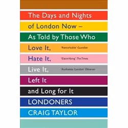 ISBN Londoners: The Days and Nights of London Now - as Told by Those Who Love it, Hate it, Live it, Left, History, English, P ...