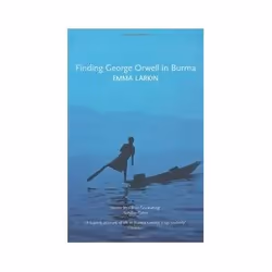 ISBN Finding George Orwell in Burma, Travel, English, 304 pages