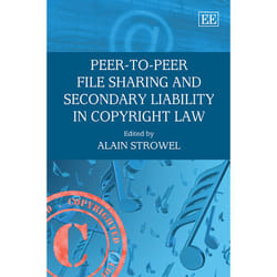 ISBN Peer-to-Peer File Sharing and Secondary Liability in Copyright Law