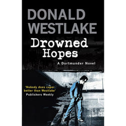 Drowned Hopes: A Dortmunder Mystery