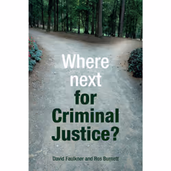 ISBN Where next for criminal justice?, Educational, 255 pages