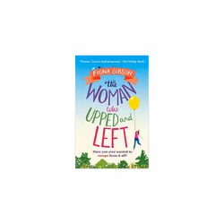 The Woman Who Upped and Left: A Laugh-out-Loud Read That Will Put a Spring in Your Step!