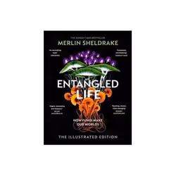 ISBN Entangled Life: How Fungi Make Our Worlds Change Our Minds and Shape Our Futures, Biology, English, Hardcover, 240 pages