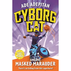 ISBN Cyborg Cat and the Masked Marauder, Paperback, 240 pages