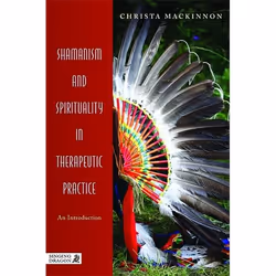 UBC Press Shamanism and Spirituality in Therapeutic Practice, Paperback