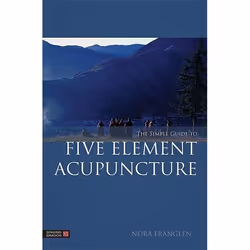 UBC Press The Simple Guide to Five Element Acupuncture, Paperback