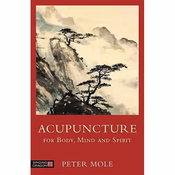 UBC Press Acupuncture for Body, Mind and Spirit, Paperback