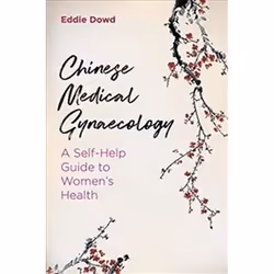 ISBN Chinese Medical Gynaecology : A Self-Help Guide to Women's Health, Health, mind & body, English, 256 pages