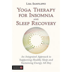 UBC Press Yoga Therapy for Insomnia and Sleep Recovery book Paperback 288 pages