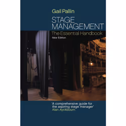 Playwrights Canada Press Stage Management: The Essential Handbook, Paperback, 160 pages