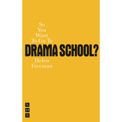 Playwrights Canada Press So You Want To Go To Drama School? book Paperback 150 pages