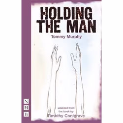 Playwrights Canada Press Holding the Man, Paperback, 96 pages