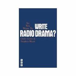 ISBN So You Want To Write Radio Drama?, Theatre, English, Paperback