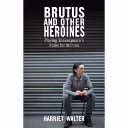 Playwrights Canada Press Brutus and Other Heroines, Paperback, 224 pages