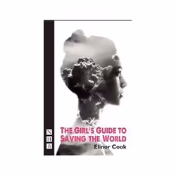 ISBN Girl's Guide to Saving the World (NHB Modern Plays) (Hightide Festival Theatre), Theatre, English