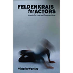 Playwrights Canada Press Feldenkrais for Actors book Paperback 280 pages