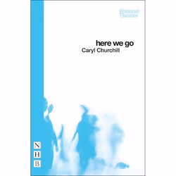 Playwrights Canada Press Here We Go, Paperback, 64 pages