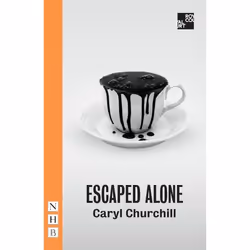 Playwrights Canada Press Escaped Alone, Paperback, 64 pages