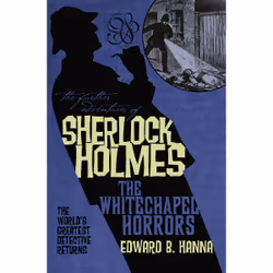 ISBN The Further Adventures of Sherlock Holmes: The Whitechapel Horrors, English, Paperback, 208 pages