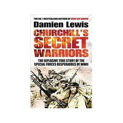 ISBN Churchill's Secret Warriors: The Explosive True Story of the Special Forces Desperadoes of WWII book History English 416 pages