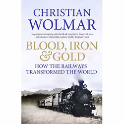 Allen & Unwin Blood, Iron and Gold, History, English, Paperback, 400 pages
