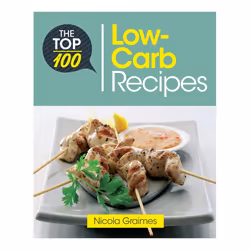 ISBN The Top 100 Low-Carb Recipes, Food & drink, English, Paperback, 144 pages