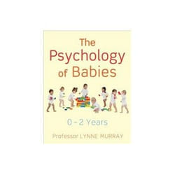 ISBN Psychology of Babies: How relationships support development from birth to two years book Health, mind & body English Hardcover 272 pages