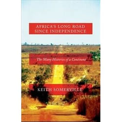 ISBN Africa's Long Road Since Independence : Histories of a Continent book History English Hardcover 500 pages