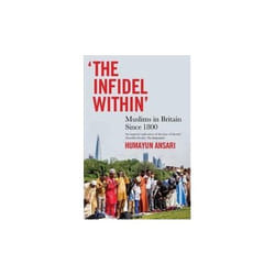 ISBN Infidel Within : Muslims in Britain Since 1800
