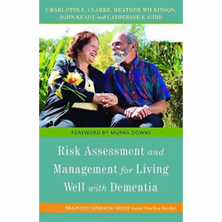 UBC Press Risk Assessment and Management for Living Well with Dementia, Paperback, 128 pages