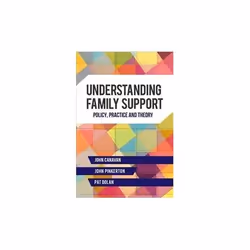 ISBN Understanding Family Support: Policy, Practice and Theory, English, Paperback, 160 pages